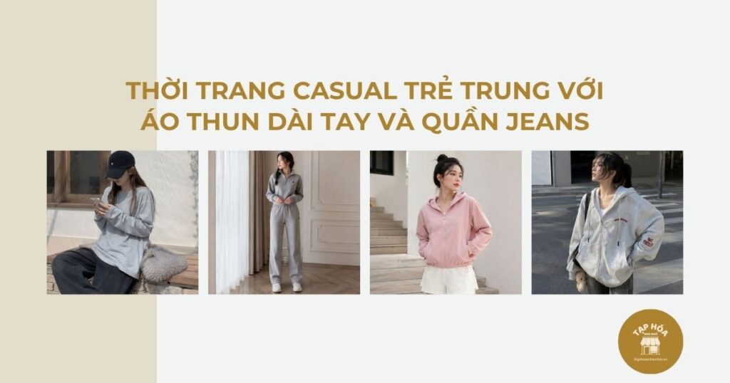 Thời trang casual trẻ trung với áo thun dài tay và quần jeans