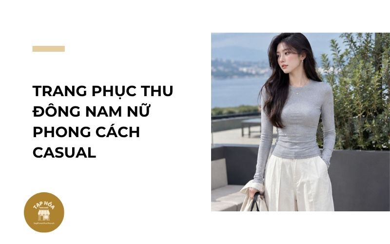 Trang phục thu đông nam nữ phong cách casual