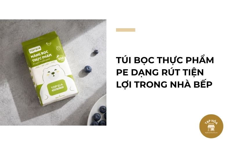 Túi bọc thực phẩm PE dạng rút tiện lợi trong nhà bếp