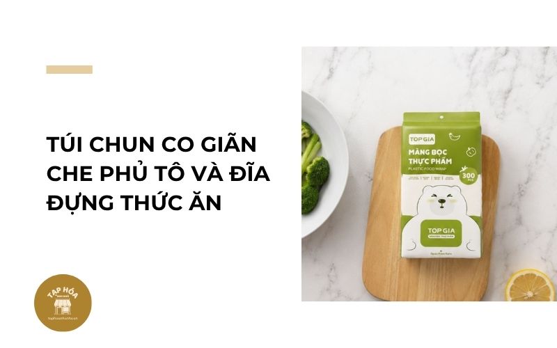 Túi chun co giãn che phủ tô và đĩa đựng thức ăn