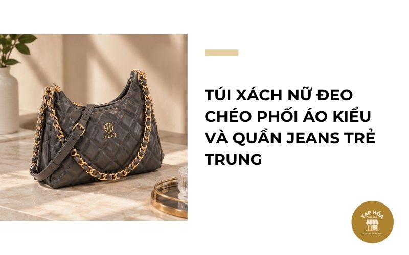 Túi xách nữ đeo chéo phối áo kiểu và quần jeans trẻ trung