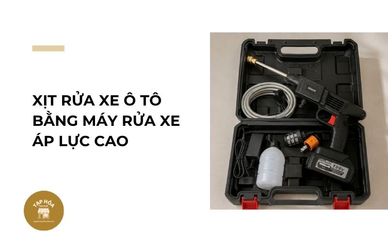 Xịt rửa xe ô tô bằng máy rửa xe áp lực cao